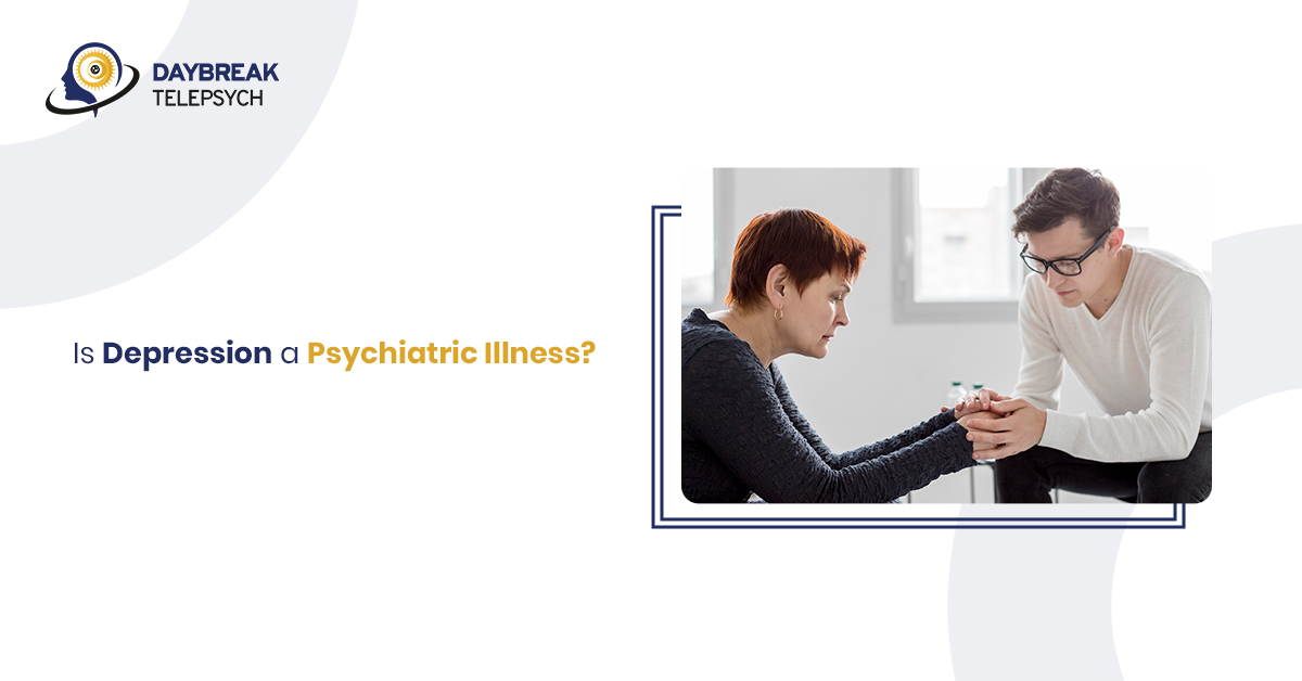 Is Depression a Psychiatric Illness