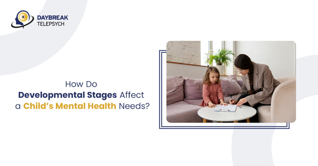 How Do Developmental Stages Affect a Child’s Mental Health Needs