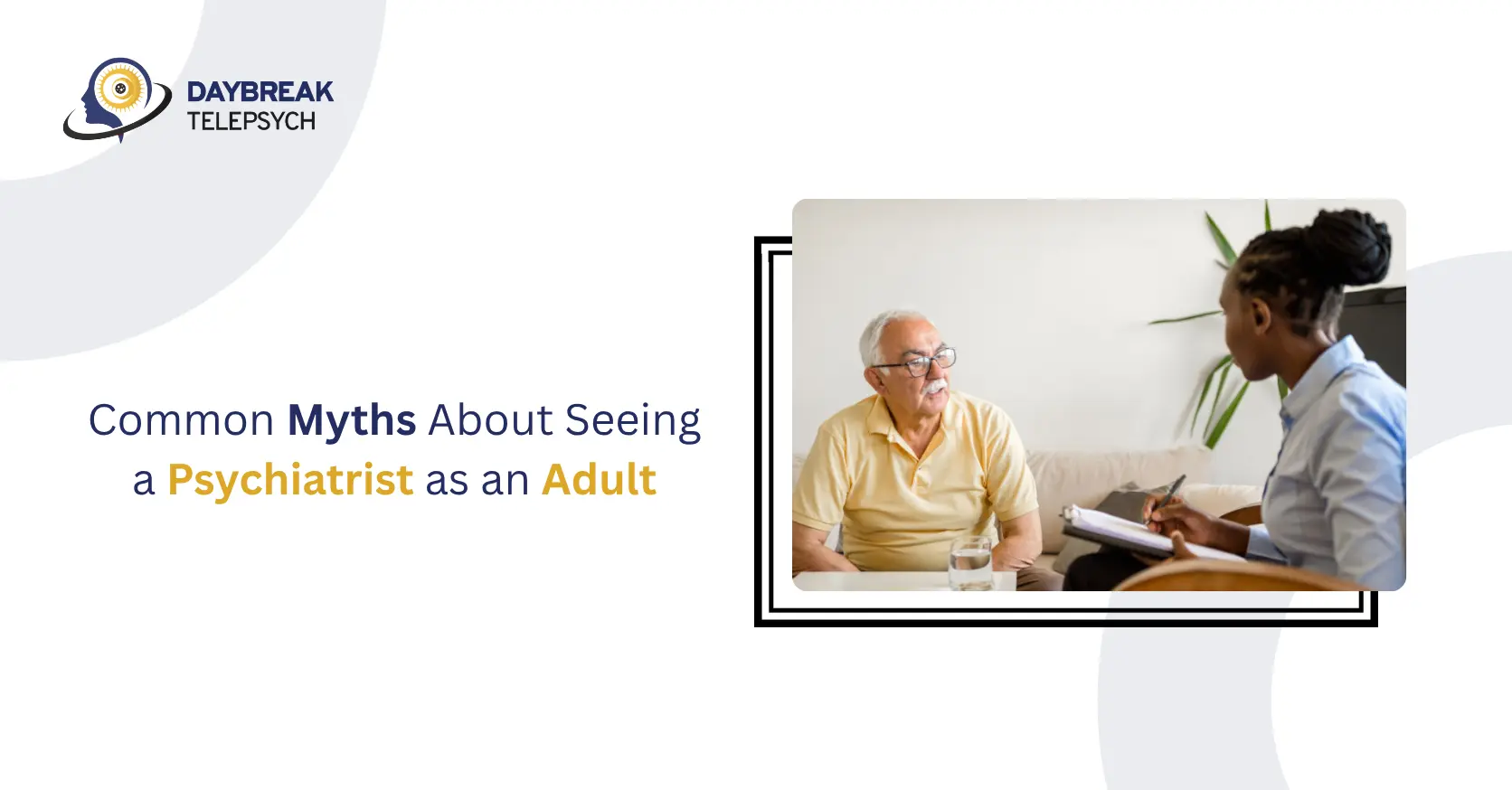 Common Myths About Seeing a Psychiatrist as an Adult