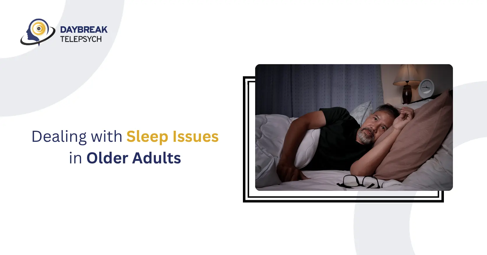 Dealing with Sleep Issues in Older Adults