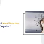 Can Anxiety and Mood Disorders Occur Together