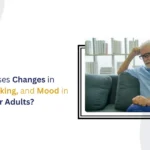 What Causes Changes in Memory, Thinking, and Mood in Older Adults