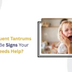 Could Frequent Tantrums or Crying Be Signs Your Child Needs Help